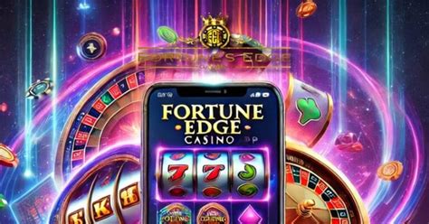 Fortune Edge Casino .
